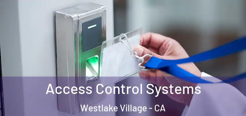  Access Control Systems Westlake Village - CA