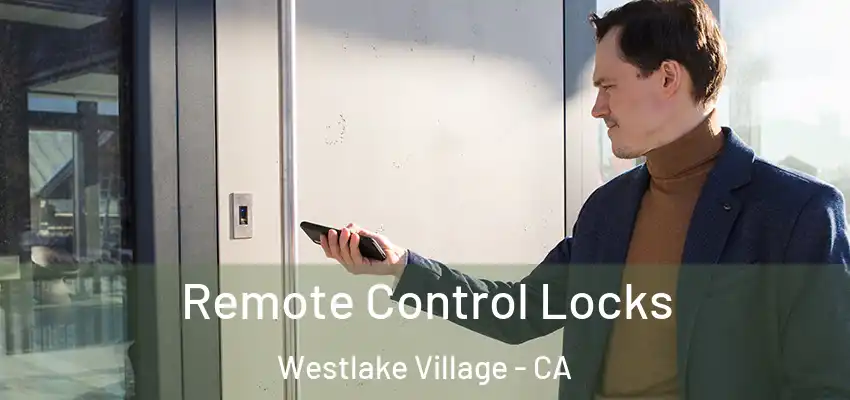  Remote Control Locks Westlake Village - CA